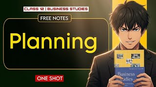 Business Studies Class 12: Planning One Shot NCERT Revision | CBSE 2026
