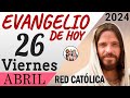 Evangelio de Hoy Viernes 26 de Abril de 2024 | REFLEXIÓN | Red Catolica