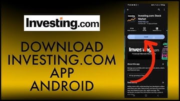 How to Download & Install Investing.com App 2023?