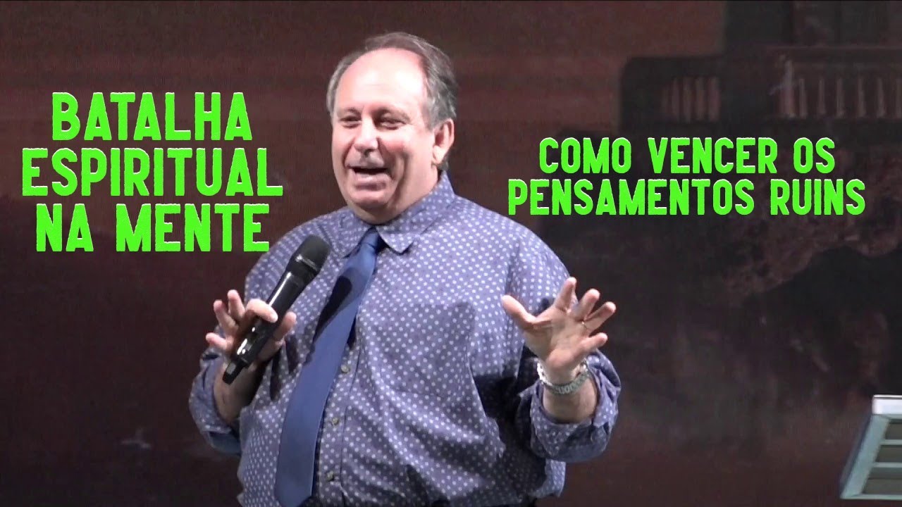 Lamartine Posella BATALHA ESPIRITUAL NA MENTE Como Vencer os Pensamentos Ruins (Devocional