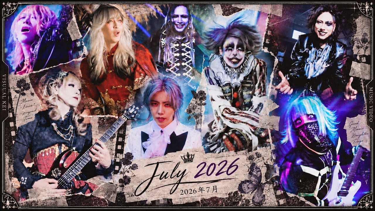 V系] Visual Kei Music Videos ~ JULY 2026 🔥🎵 ヴィジュアル系のMV