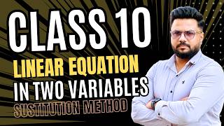 class 10 mathematics chapter 3 pair of linear equations in two variables | substitution  method