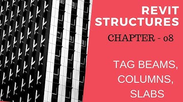 Revit Structures 08 - Tagging Columns, Beams, Slabs