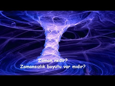 Zaman Nedir? Zamansızlık