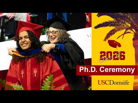 2026 USC Dornsife College of Letters, Arts and Sciences Ph.D. Hooding Ceremony