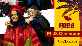 2026 USC Dornsife College of Letters, Arts and Sciences Ph.D. Hooding Ceremony