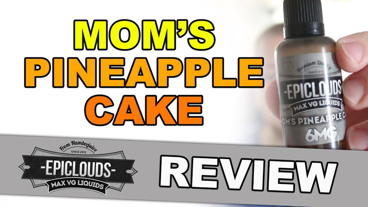 EPICLOUDS By Namber Juice - Mom's Pineapple Cake E Juice Review!