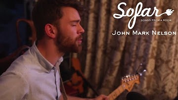 John Mark Nelson - Truly, You Are | Sofar London