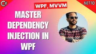 19 - Master DI in WPF 🔥 Build Scalable MVVM Applications Like a Pro