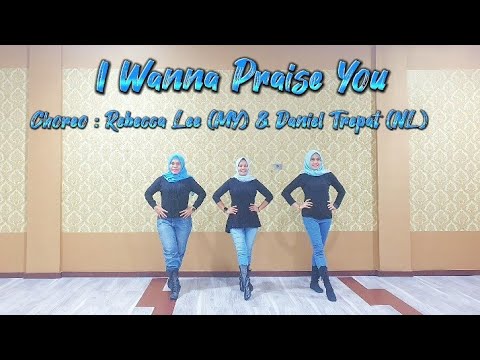 I Wanna Praise You - Line Dance || Choreo : Rebecca Lee (MY) & Daniel ...