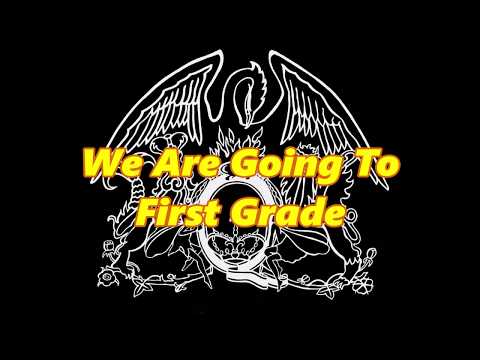 We Are Going to First Grade (English) - Parody of Queen - We Will Rock You