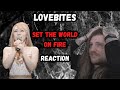 Set The World On Fire is so METAL! A Lovebites Reaction