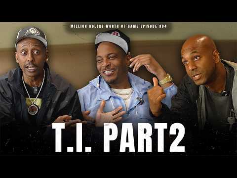 T.I. PT.2 - MILLION DOLLAZ WORTH OF GAME EPISODE 384