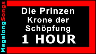 Die Prinzen - Krone der Schöpfung [1 HOUR]