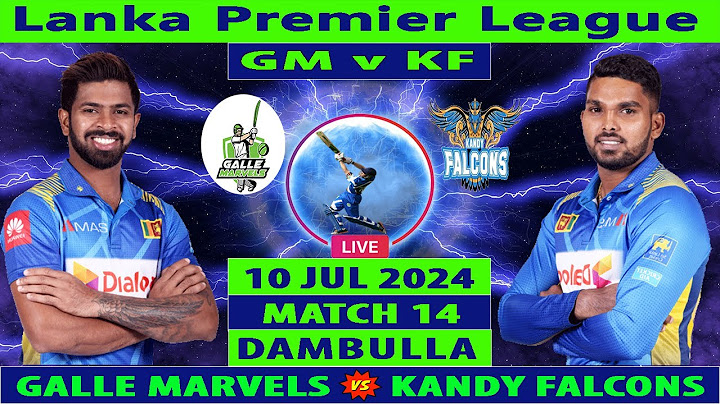 Galle Marvels vs Kandy Falcons | GM vs KF | Match 14 of Lanka Premier League | Cricket Info Live