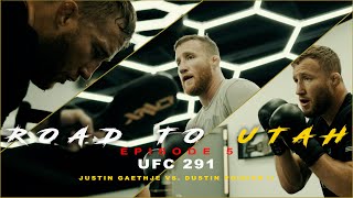 ROAD TO UTAH - EPISODE 5 (UFC 291 Justin Gaethje VS. Dustin Poirier II)