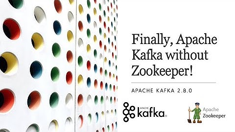 (Part 1 of 3) Apache Kafka 2.8.0 - Finally, Apache Kafka without Zookeeper!