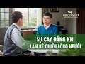 Video Về Lời Chứng Lồng tiếng Việt | Sự cay đắng khi làm kẻ chiều lòng người