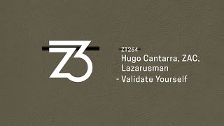 Hugo Cantarra, ZAC, Lazarusman - Validate Yourself (Afro House, Progressive House)