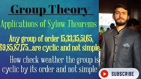 Group Theory,  Sylow, Find group is cyclic and not simple by its order, Mathematics as I understand