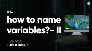 How to name variables? - II Tekie Byte #14