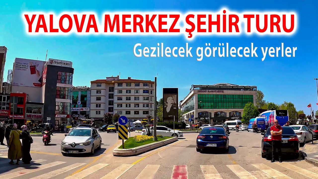 Yalova Merkez Şehir Turu 2K Gezilecek görülecek yerler Yalova