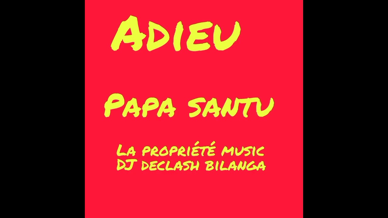 Adieu papa santu 
