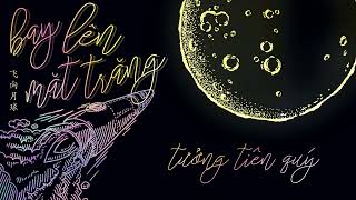 [VIETSUB | MINH NHẬT CHI TỬ 5] BAY LÊN MẶT TRĂNG (飞向月球) - TƯỞNG TIÊN QUÝ (蒋先贵)
