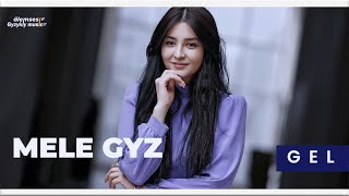 MELE GYZ - Gel | Türkmen klip • 2023