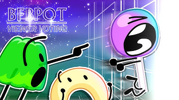 BFBPOT VIEWER VOTING #18 - Get Out!