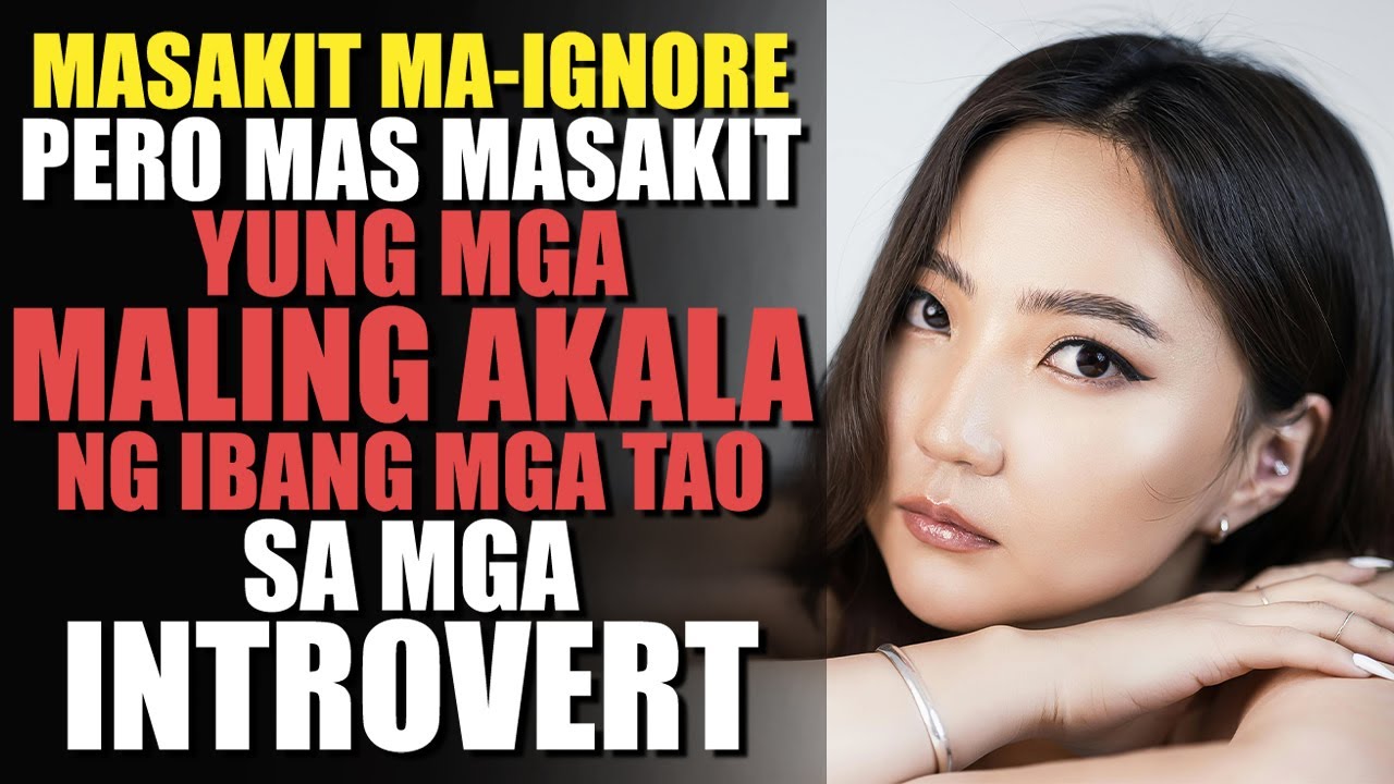 Kung Hindi Mo Sila Kayang Unawain, Huwag Mo Silang Husgahan | Introvert Problems