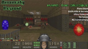 Anomaly Report - MAP13: The Crucible