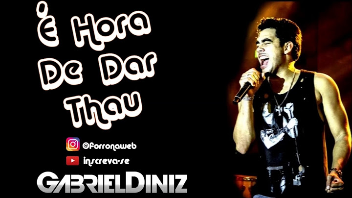 Gabriel Diniz part. Gusttavo Lima - É Hora De Dar Thau