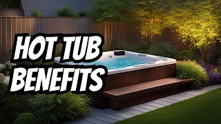 Discover the benefits of hot tubs for your wellness!
