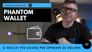 Phantom Wallet: il portafoglio più sicuro per operare su Solana [Solana Ecosystem 01]