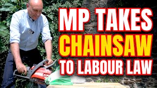 MP literally takes a chainsaw to a law