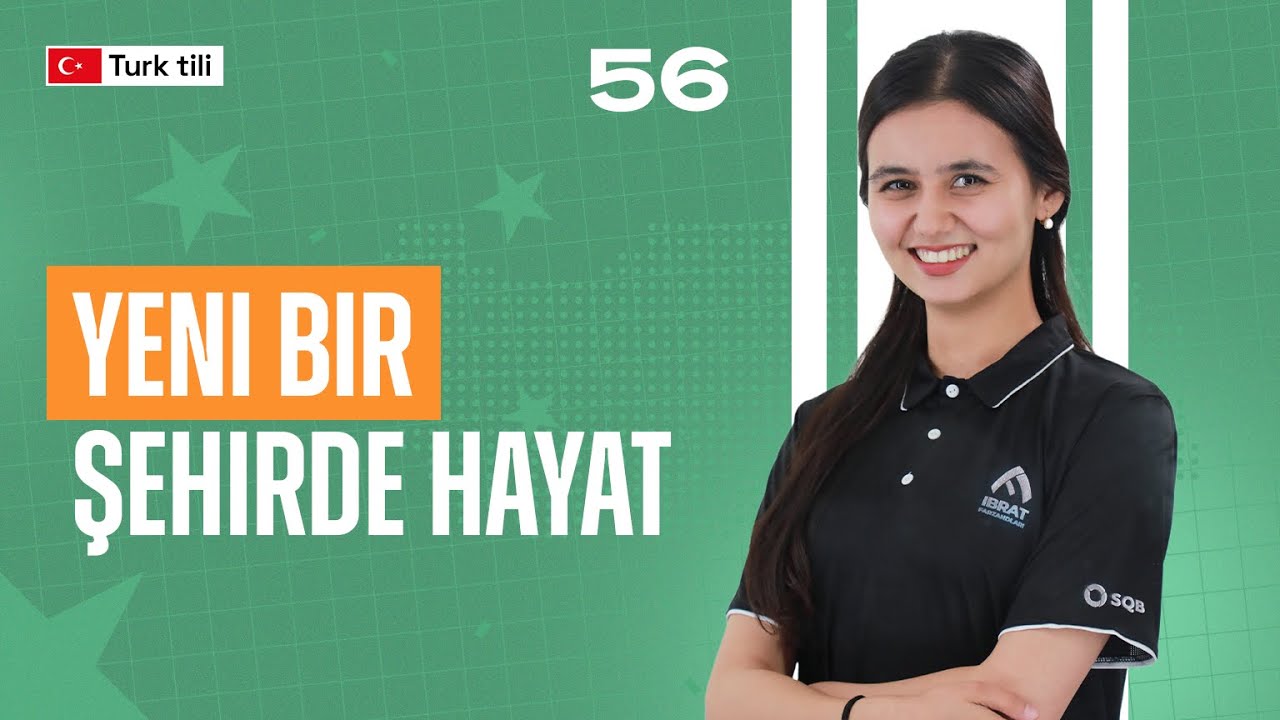 Yeni bir şehirde hayat  | 56-dars | Turk tilidan so'zlashuv darslari