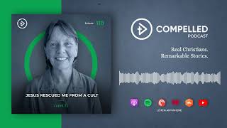 #110 Jesus Rescued Me From a Cult - Janet D.