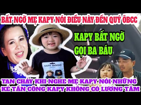 BẤT NGỜ MẸ KAPY NHẮN GỞI ĐIỀU NÀY ĐẾN QUÝ ÔBCC CHIA SẺ GẤP KAPY BẤT NGỜ GỌI BA BÁU BỆNH CƯNG XỈU