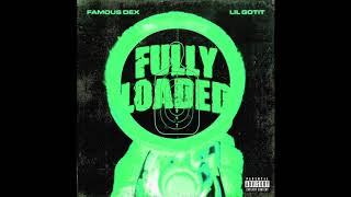 Famous Dex - Fully Loaded (Ft. Lil Gotit) [Official Audio]