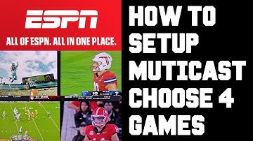 ESPN Unlimited Multicast Setup - How to Pick & Stream Your 4 Favorite Games at Once!