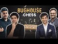 CRAZY BUGHOUSE CHESS with @Samay Raina @ChessBase India @VAIBHAV SETHIA