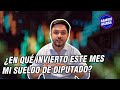 💰 ¿EN QUÉ INVIERTO ESTE MES MI SUELDO DE DIPUTADO? 🤔 | Ramiro Marra | Bull Market