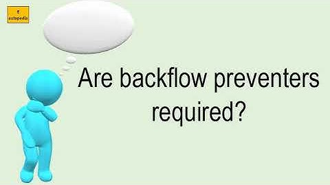 Are Backflow Preventers Required?