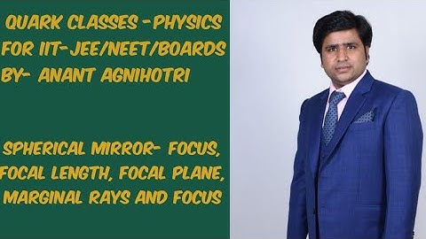 Spherical mirror part 2|| Focal length||marginal Rays and focus||PHYSICS for IIT JEE/ NEET