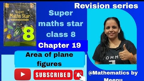 ICSE Mathematics Class 8, Super maths star, Revision of Chapter Area and Perimeter of plane figures 