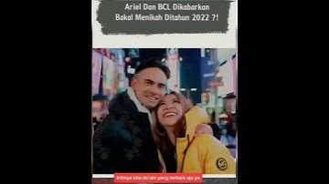 Ariel Dan BCL di kabar kan Akan menikah tahun ini || #shorts