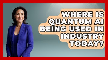 Where Is Quantum AI Being Used in Industry Today? - Quantum Tech Explained