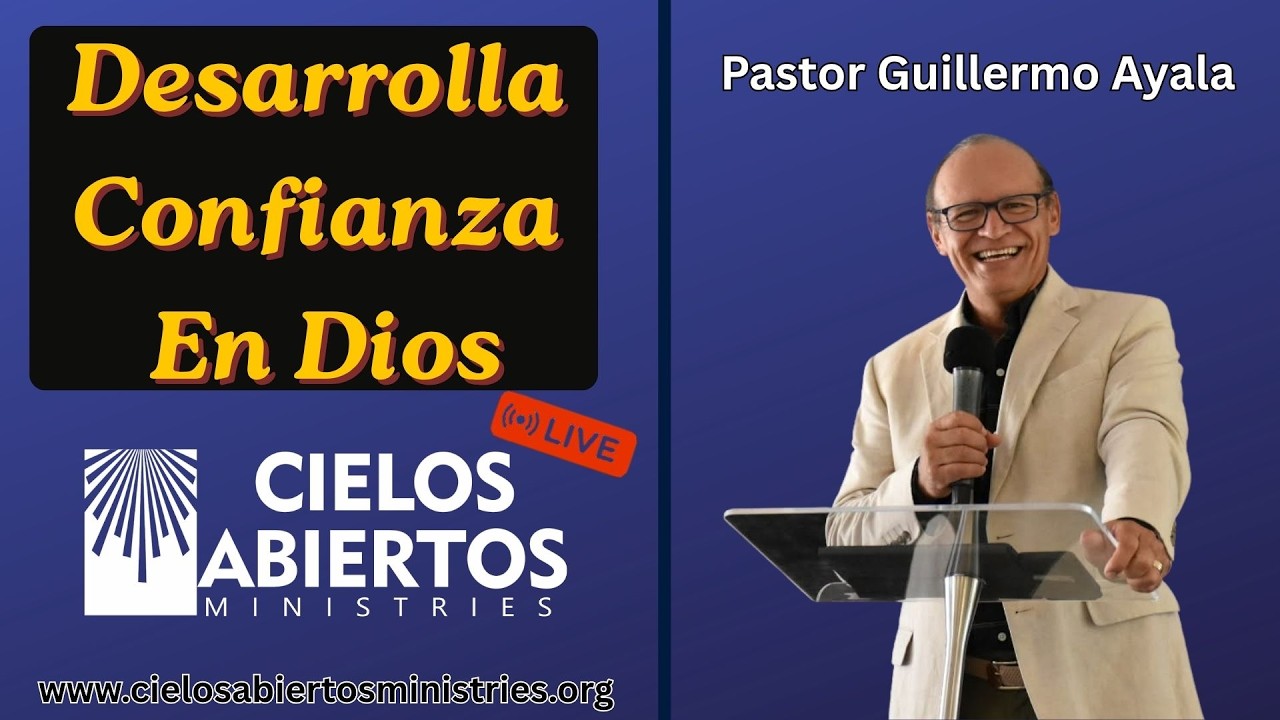 Pastor Guillermo Ayala | Desarrolla confianza en Dios I 8-30-2026
