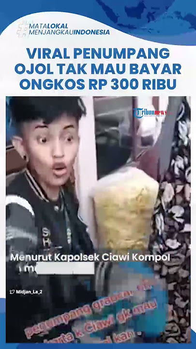 Viral Aksi Penumpang Ojol Tak Mau Bayar Ongkos Sebesar Rp 300 Ribu, Ngotot Salahkan Driver